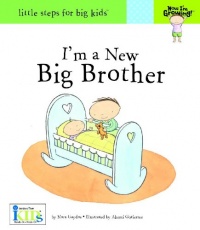 Now I'm Growing! I'm a New Big Brother - Little Steps for Big Kids Now I'm Growing! I'm a New Big Brother - Little Steps for Big Kids