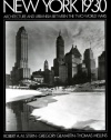 New York 1930: Architecture and Urbanism Between the Two World Wars