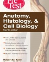 Anatomy, Histology, & Cell Biology: PreTest Self-Assessment & Review, Fourth Edition (PreTest Basic Science)