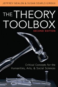 The Theory Toolbox: Critical Concepts for the Humanities, Arts, & Social Sciences (Culture and Politics Series) The Theory Toolbox: Critical Concepts for the Humanities, Arts, & Social Sciences (Culture and Politics Series)
