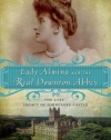 Lady Almina and the Real Downton Abbey: The Lost Legacy of Highclere Castle