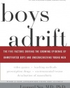 Boys Adrift: The Five Factors Driving the Growing Epidemic of Unmotivated Boys and Underachieving Young Men