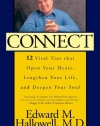 Connect: 12 Vital Ties That Open Your Heart, Lengthen Your Life, and Deepen Your Soul