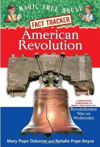 American Revolution: A Nonfiction Companion to Revolutionary War on Wednesday (Magic Tree House Research Guide Series) American Revolution: A Nonfiction Companion to Revolutionary War on Wednesday (Magic Tree House Research Guide Series)