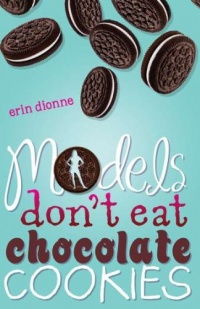 Models Don't Eat Chocolate Cookies Models Don't Eat Chocolate Cookies