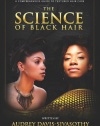 The Science of Black Hair: A Comprehensive Guide to Textured Hair Care