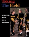 Taking the Field: Women, Men, and Sports