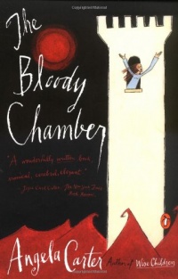 The Bloody Chamber: And Other Stories The Bloody Chamber: And Other Stories