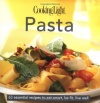 Cooking Light Cook's Essential Recipe Collection: Pasta: 63 essential recipes to eat smart, be fit, live well (the Cooking Light.cook's ESSENTIAL RECIPE COLLECTION)