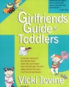 The Girlfriends' Guide to Toddlers