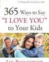 365 Ways to Say I Love You to Your Kids