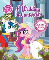 My Little Pony A Wedding in Canterlot (My Little Pony (Reader's Digest)) My Little Pony A Wedding in Canterlot (My Little Pony (Reader's Digest))