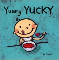 Yummy Yucky (Leslie Patricelli board books) Yummy Yucky (Leslie Patricelli board books)