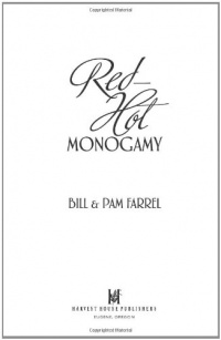 Red-Hot Monogamy: Making Your Marriage Sizzle Red-Hot Monogamy: Making Your Marriage Sizzle
