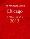 MICHELIN Guide Chicago 2013: Restaurants & Hotels (Michelin Guide/Michelin)