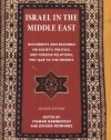 Israel in the Middle East: Documents and Readings on Society, Politics, and Foreign Relations, Pre-1948 to the Present (The Tauber Institute for the Study of European Jewry Series)