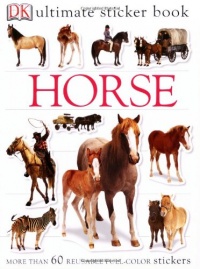 Ultimate Sticker Book: Horse (Ultimate Sticker Books) Ultimate Sticker Book: Horse (Ultimate Sticker Books)