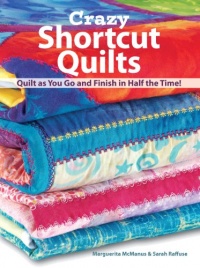 Crazy Shortcut Quilts Crazy Shortcut Quilts