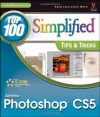 Photoshop CS5: Top 100 Simplified Tips and Tricks (Top 100 Simplified Tips & Tricks)