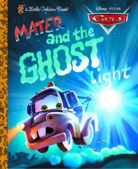 Mater and the Ghost Light (Little Golden Book) (Cars movie tie in) Mater and the Ghost Light (Little Golden Book) (Cars movie tie in)