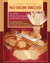 No More Bricks! Successful Whole Grain Bread Made Quick & Easy