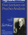 Five Lectures on Psycho-Analysis (The Standard Edition)  (Complete Psychological Works of Sigmund Freud)