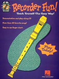 Recorder Fun! Teach Yourself the Easy Way! Recorder Fun! Teach Yourself the Easy Way!