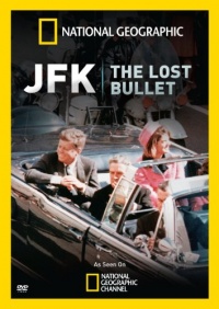 JFK: The Lost Bullet JFK: The Lost Bullet