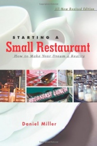 Starting a Small Restaurant, Revised Edition (Non) Starting a Small Restaurant, Revised Edition (Non)