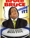 Bruce Bruce: Losin' It!