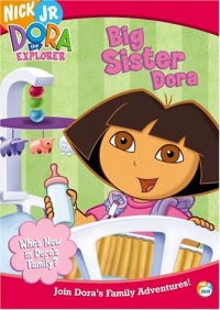 Dora the Explorer - Big Sister Dora Dora the Explorer - Big Sister Dora