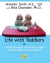 Life With Toddlers: 3 simple strategies to ease the struggle and raise happy, healthy toddlers