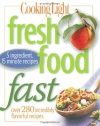 Cooking Light Fresh Food Fast: Over 280 Incredibly Flavorful 5-Ingredient 15-Minute Recipes
