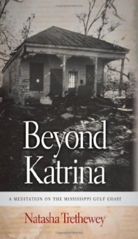 Beyond Katrina: A Meditation on the Mississippi Gulf Coast (Sarah Mills Hodge Fund Publication) Beyond Katrina: A Meditation on the Mississippi Gulf Coast (Sarah Mills Hodge Fund Publication)