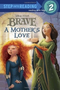 A Mother's Love (Disney/Pixar Brave) (Step into Reading) A Mother's Love (Disney/Pixar Brave) (Step into Reading)