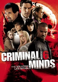 Criminal Minds: The Sixth Season Criminal Minds: The Sixth Season