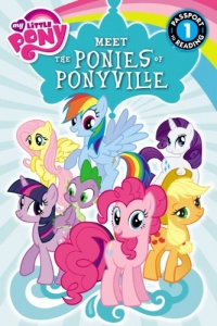 My Little Pony: Meet the Ponies of Ponyville (Passport to Reading Level 1) My Little Pony: Meet the Ponies of Ponyville (Passport to Reading Level 1)