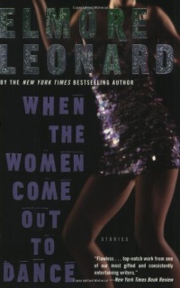 When the Women Come Out to Dance: Stories When the Women Come Out to Dance: Stories