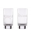What's mine is yours. Perfect for the happy couple, these kate spade new york highball glasses speak volumes in luminous crystal etched with yours and mine.