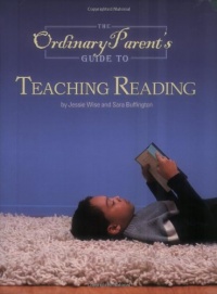 The Ordinary Parent's Guide to Teaching Reading The Ordinary Parent's Guide to Teaching Reading