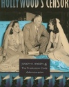 Hollywood's Censor: Joseph I. Breen and the Production Code Administration