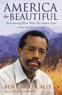 America the Beautiful: Rediscovering What Made This Nation Great America the Beautiful: Rediscovering What Made This Nation Great