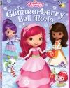 Strawberry Shortcake: The Glimmerberry Ball Movie