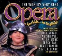 The World's Very Best Opera for Kids...in English! The World's Very Best Opera for Kids...in English!