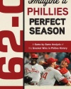 162-0: Imagine A Phillies Perfect Season