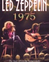 Led Zeppelin: 1975: A Year of Living Dangerously