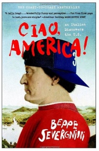 Ciao, America!: An Italian Discovers the U.S. Ciao, America!: An Italian Discovers the U.S.