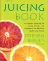 The Juicing Book: A Complete Guide to the Juicing of Fruits and Vegetables for Maximum Health (Avery Health Guides)