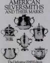 American Silversmiths and Their Marks: The Definitive (1948) Edition (Dover Jewelry and Metalwork)