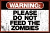 Warning Please Do Not Feed the Zombies Art Poster Print Poster Print, 36x24